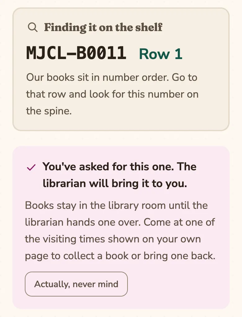 A pink box saying “You’ve asked for this one. The librarian will bring it to you.” with an “Actually, never mind” button.