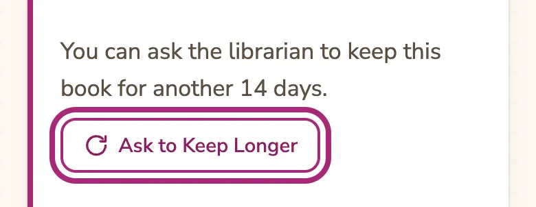 The “Ask to Keep Longer” button circled.